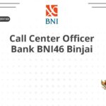 Call Center Officer Bank BNI46 Binjai