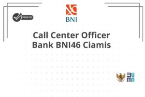 Call Center Officer Bank BNI46 Ciamis