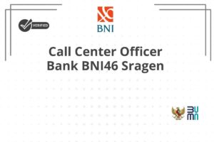 Call Center Officer Bank BNI46 Sragen