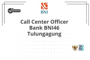 Call Center Officer Bank BNI46 Tulungagung