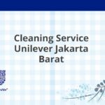 Cleaning Service Unilever Jakarta Barat