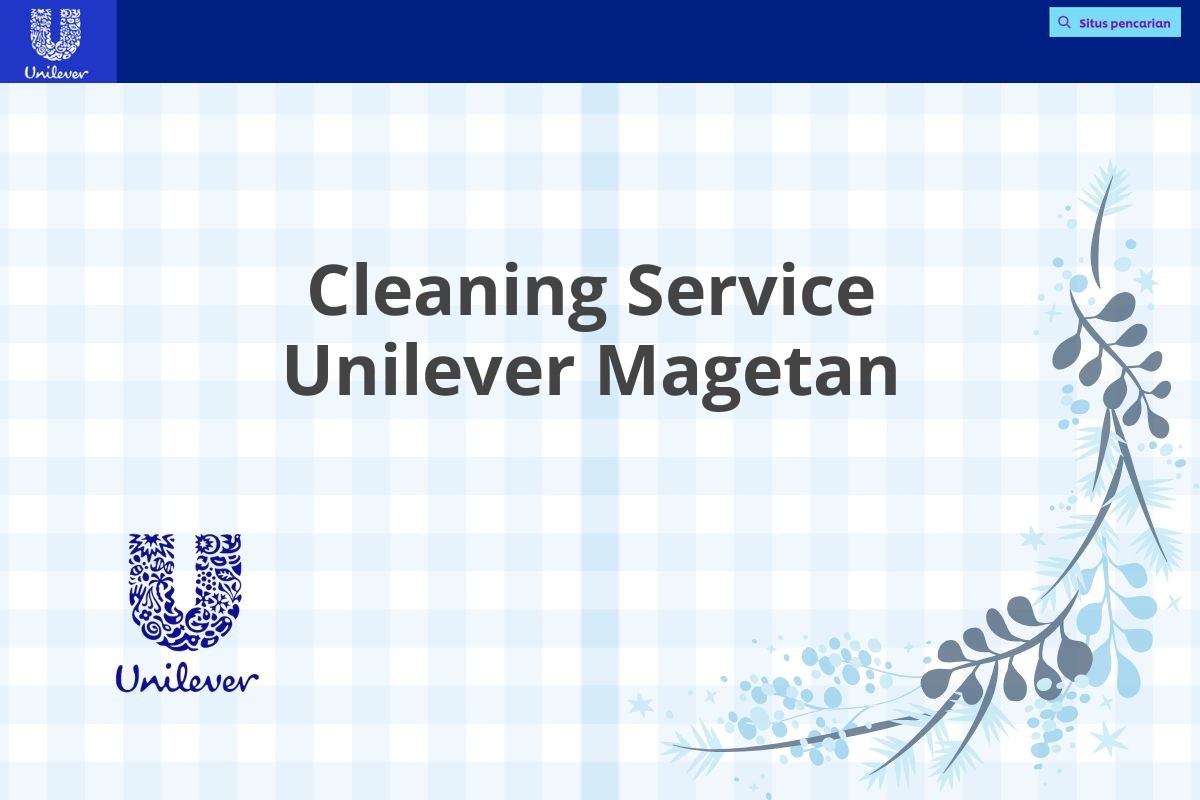 Cleaning Service Unilever Magetan