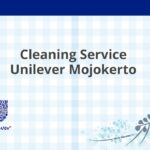 Cleaning Service Unilever Mojokerto