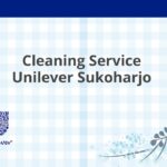Cleaning Service Unilever Sukoharjo