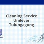 Cleaning Service Unilever Tulungagung