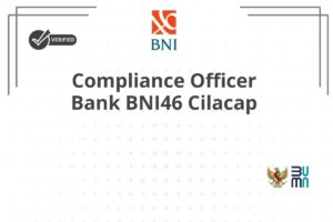Compliance Officer Bank BNI46 Cilacap