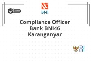 Compliance Officer Bank BNI46 Karanganyar