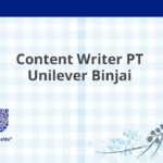Content Writer PT Unilever Binjai