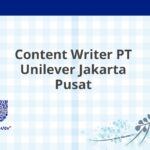 Content Writer PT Unilever Jakarta Pusat