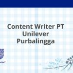 Content Writer PT Unilever Purbalingga