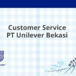 Customer Service PT Unilever Bekasi