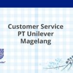 Customer Service PT Unilever Magelang