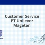 Customer Service PT Unilever Magetan