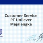 Customer Service PT Unilever Majalengka