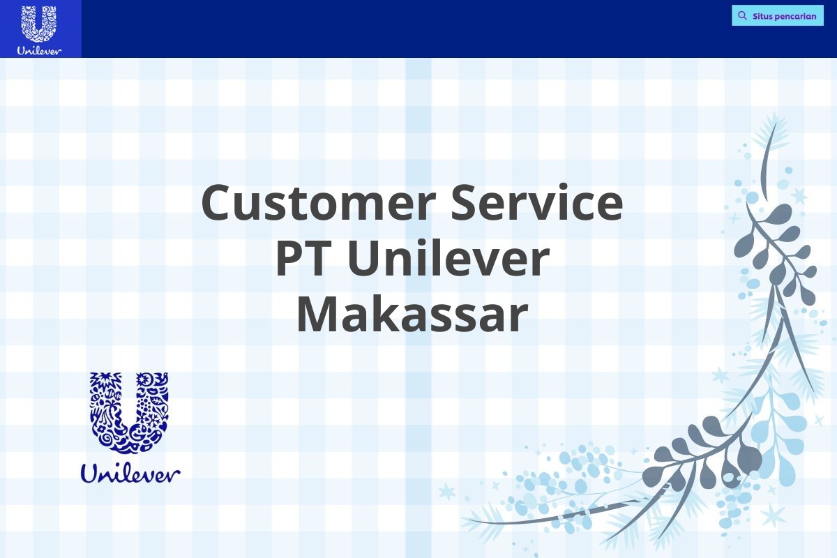Customer Service PT Unilever Makassar