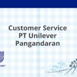 Customer Service PT Unilever Pangandaran