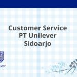Customer Service PT Unilever Sidoarjo