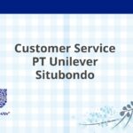 Customer Service PT Unilever Situbondo