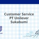 Customer Service PT Unilever Sukabumi