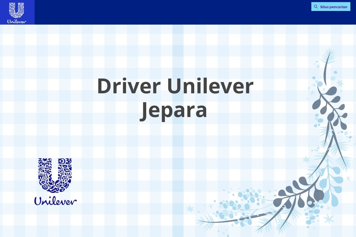 Driver Unilever Jepara