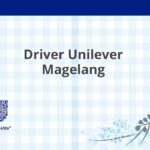 Driver Unilever Magelang