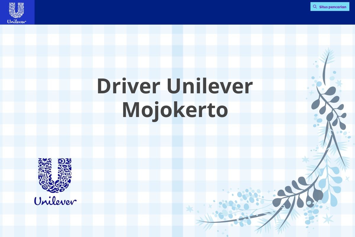 Driver Unilever Mojokerto