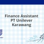 Finance Assistant PT Unilever Karawang