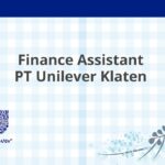 Finance Assistant PT Unilever Klaten