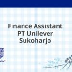 Finance Assistant PT Unilever Sukoharjo