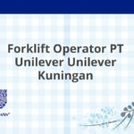 Forklift Operator PT Unilever Unilever Kuningan