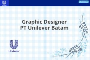 Graphic Designer PT Unilever Batam