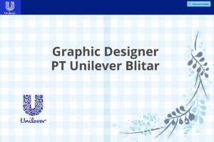 Graphic Designer PT Unilever Blitar