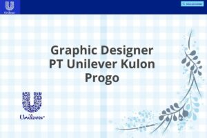 Graphic Designer PT Unilever Kulon Progo