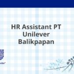 HR Assistant PT Unilever Balikpapan
