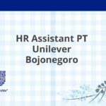 HR Assistant PT Unilever Bojonegoro