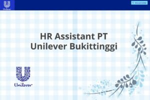 HR Assistant PT Unilever Bukittinggi