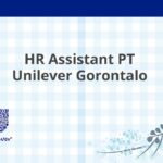 HR Assistant PT Unilever Gorontalo