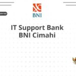 IT Support Bank BNI Cimahi