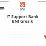 IT Support Bank BNI Gresik