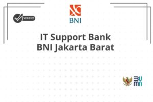 IT Support Bank BNI Jakarta Barat