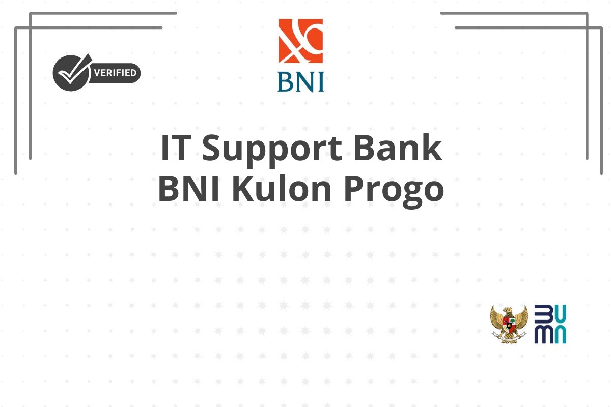 IT Support Bank BNI Kulon Progo