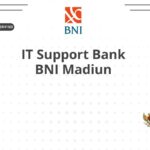 IT Support Bank BNI Madiun