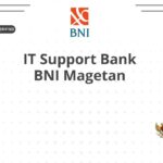 IT Support Bank BNI Magetan