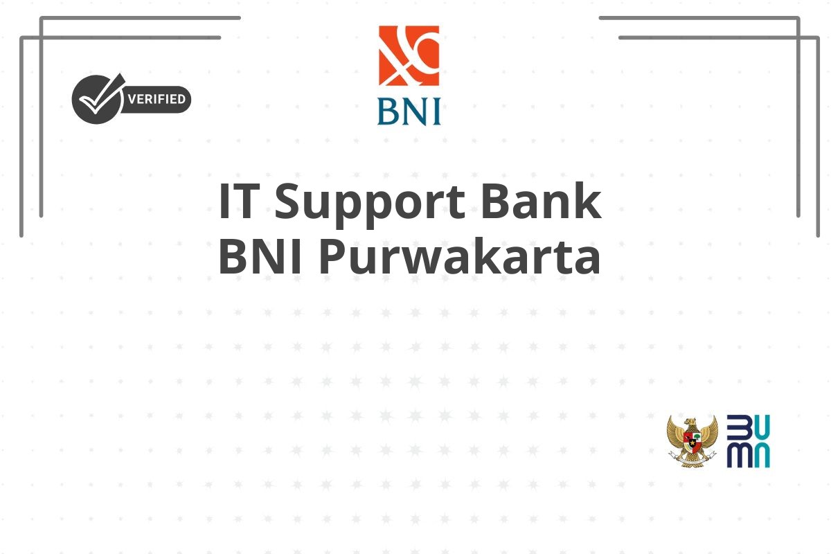 IT Support Bank BNI Purwakarta