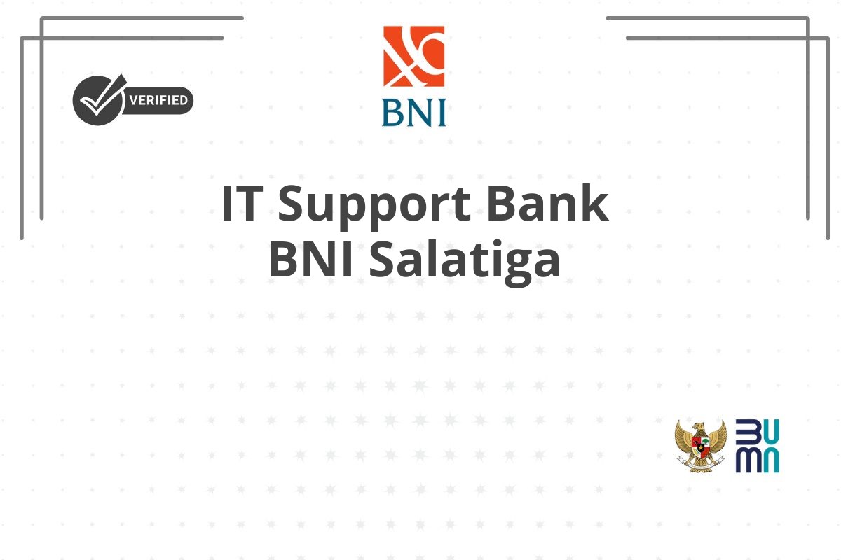 IT Support Bank BNI Salatiga