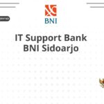 IT Support Bank BNI Sidoarjo