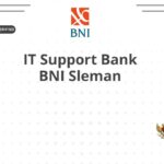 IT Support Bank BNI Sleman