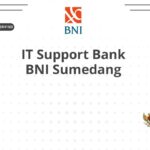 IT Support Bank BNI Sumedang