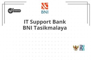 IT Support Bank BNI Tasikmalaya