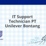 IT Support Technician PT Unilever Bontang
